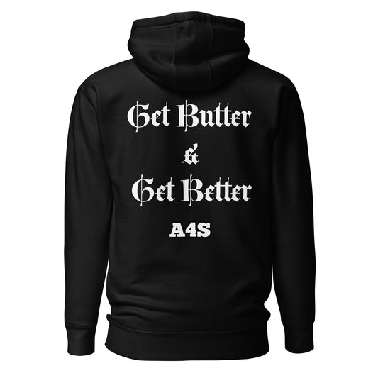 All 4 Seasons Get Butter & Get Better Hoodie