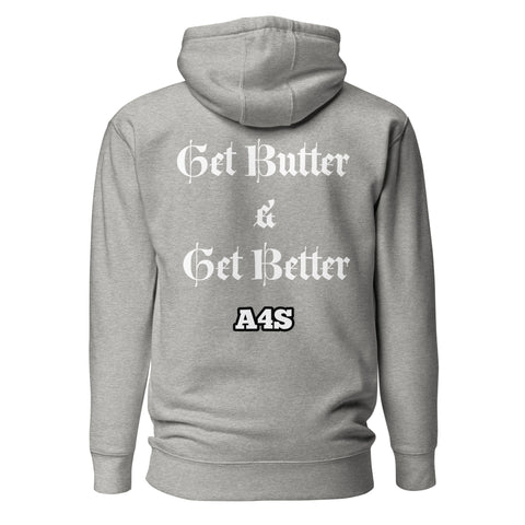 All 4 Seasons Get Butter & Get Better Hoodie